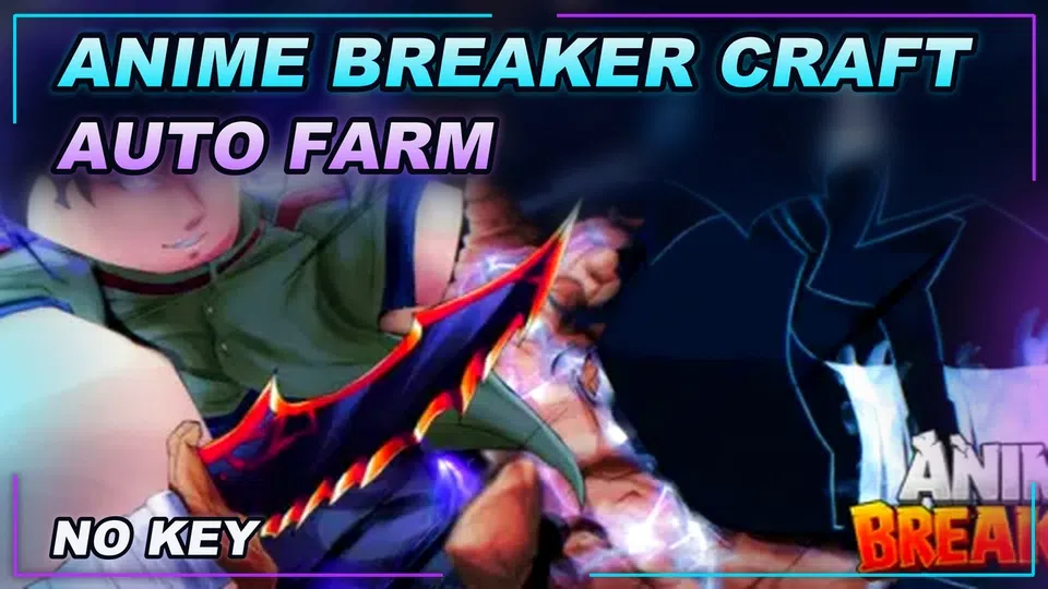 Thumbnail for Anime Breaker [🛠️CRAFT] Script | NO KEY | SCRIPT HUB | AUTO FARM