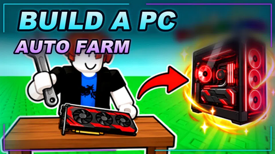 Thumbnail for [UPD 2.5] Build a PC Script | AUTO FARM | Fast Text Access