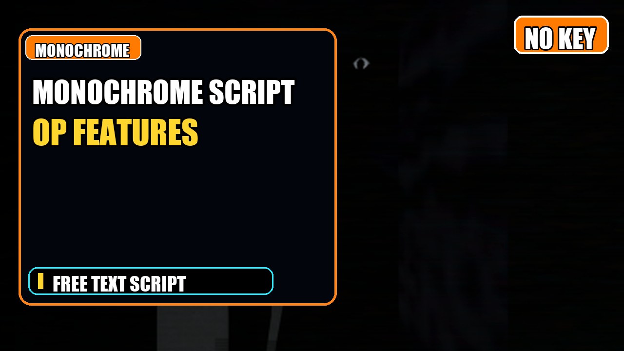 Thumbnail for MONOCHROME👁️ Script | NO KEY | OP FEATURES