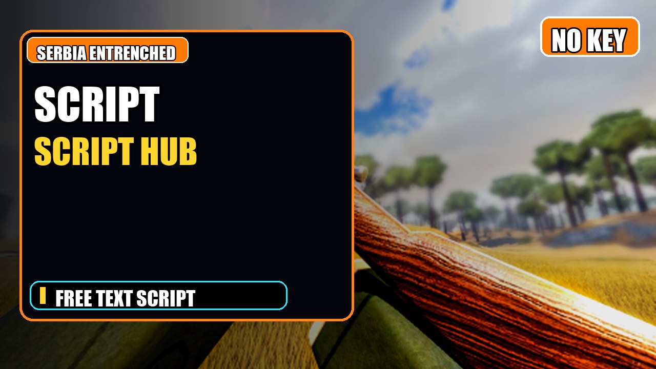 Thumbnail for [👑SERBIA👑] ENTRENCHED 🥀 Script | NO KEY | SCRIPT HUB
