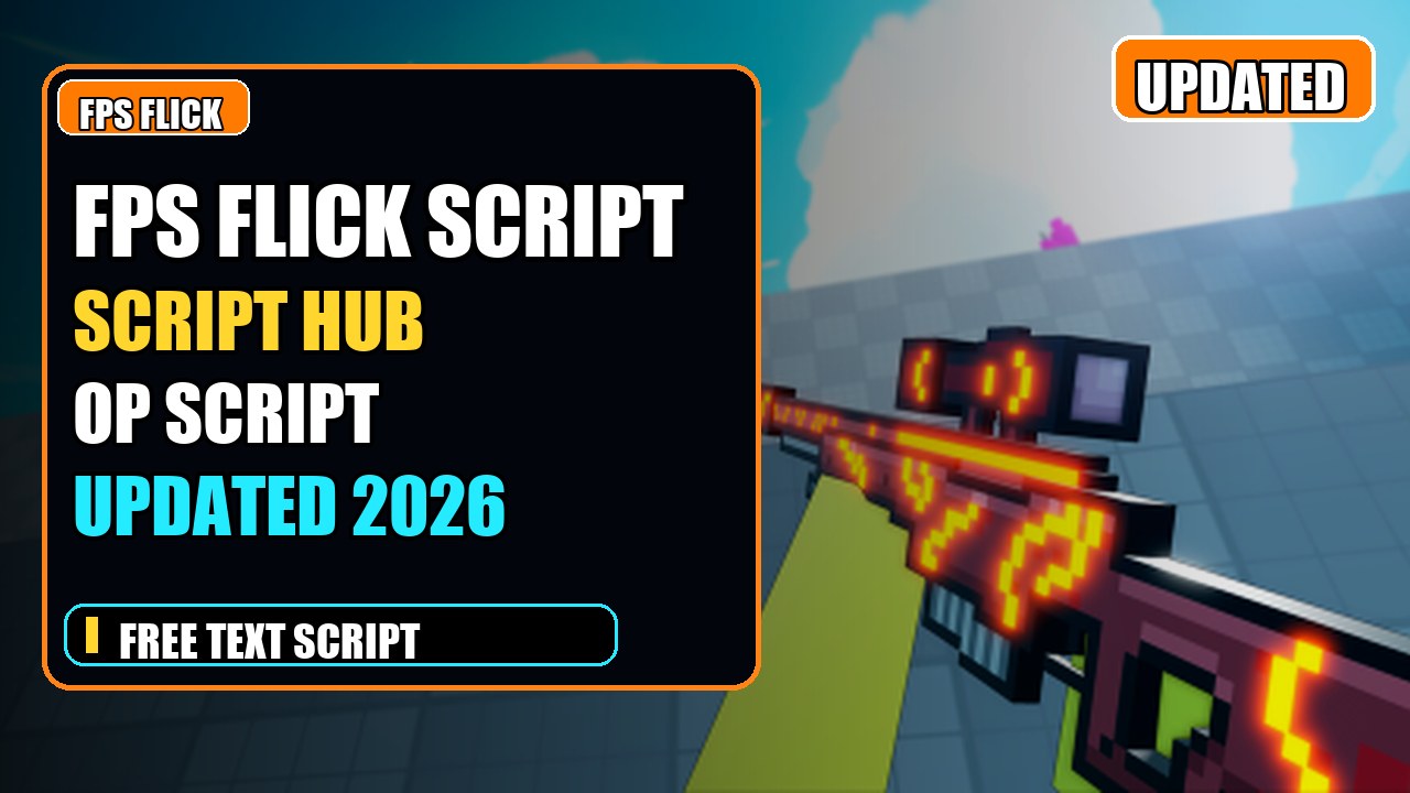 Thumbnail for [FPS] Flick Script | SCRIPT HUB | Fast Text Access