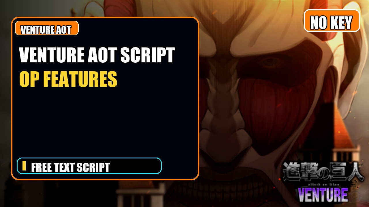 Thumbnail for Venture : AOT Script | NO KEY | OP FEATURES