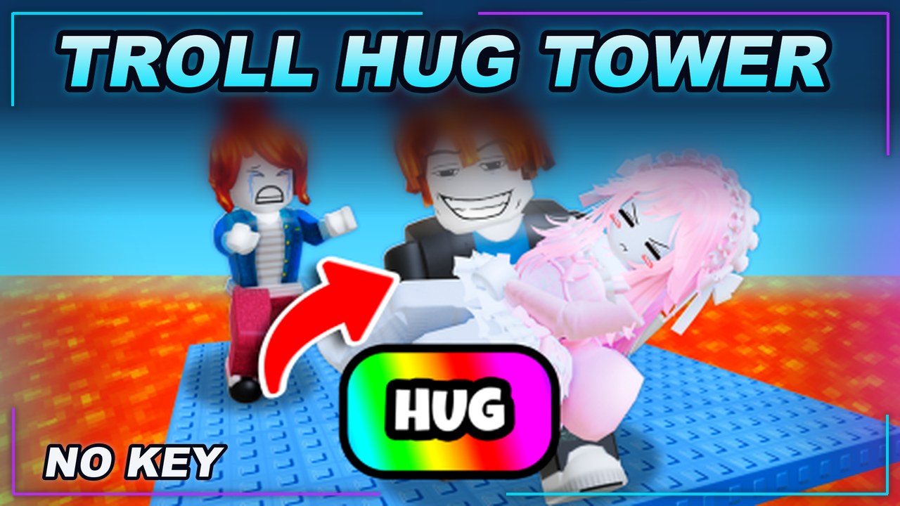Thumbnail for TROLL Hug Tower Script | NO KEY | Fast Text Access