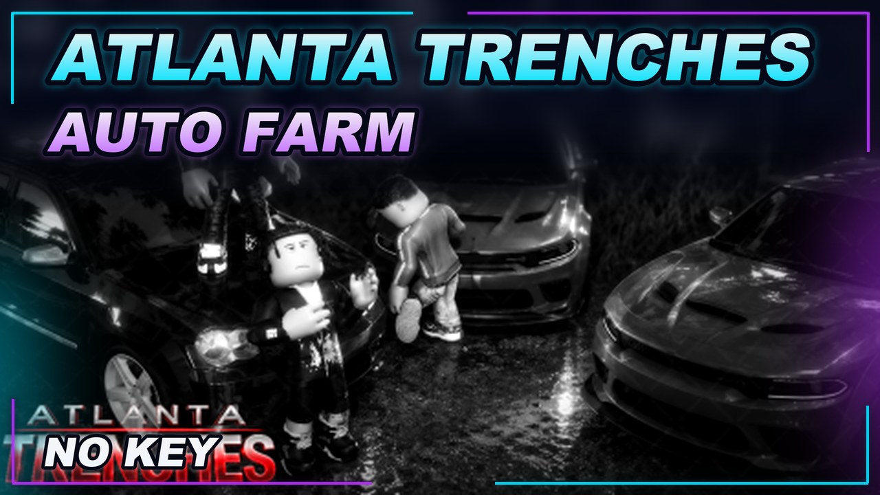 Thumbnail for Atlanta Trenches Script | NO KEY | OP FEATURES | AUTO FARM