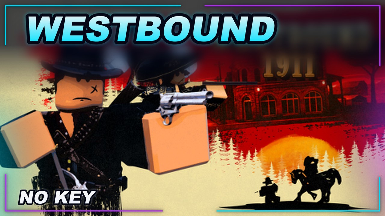 Thumbnail for Westbound Script | NO KEY | SCRIPT HUB | Fast Text Access