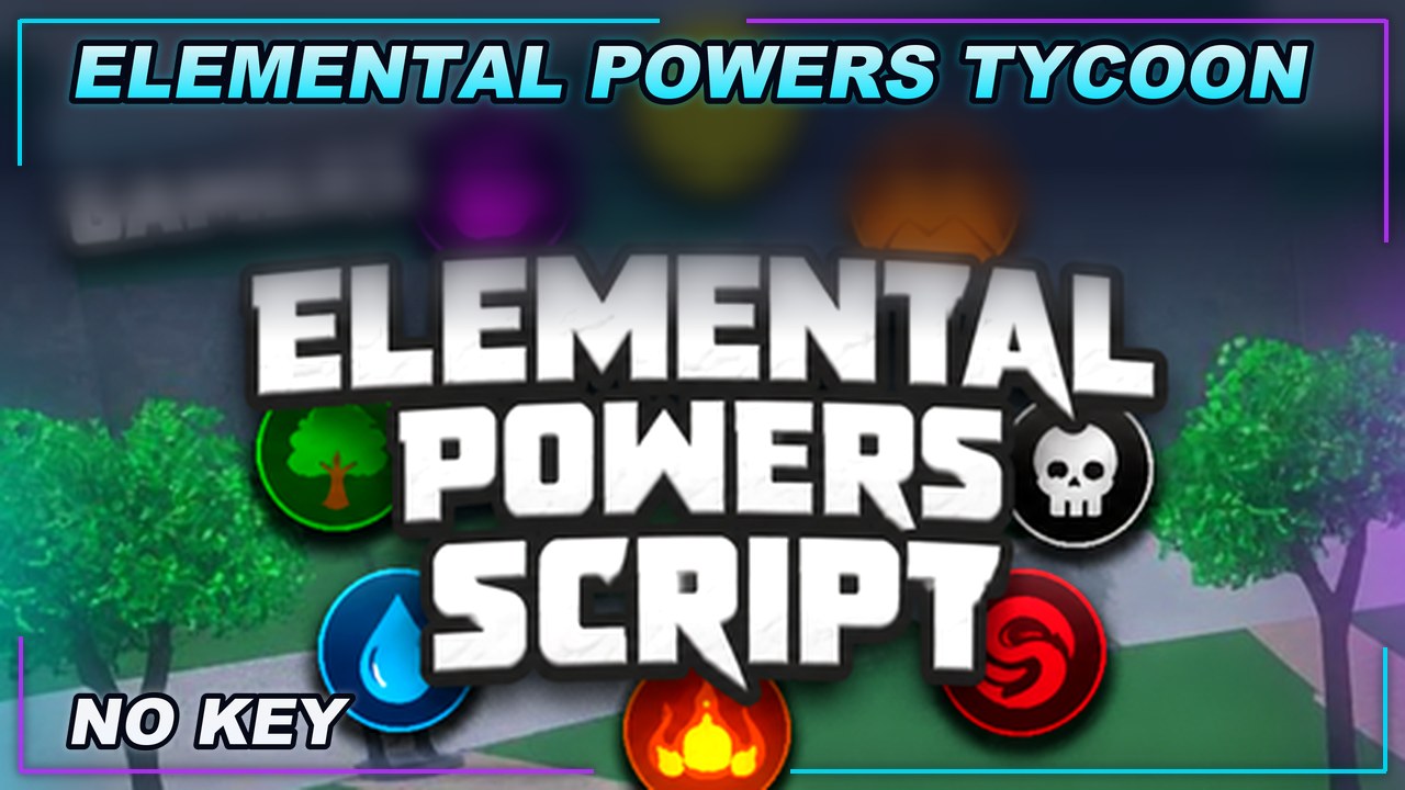 Thumbnail for Elemental Powers Tycoon Script | NO KEY | Fast Text Access