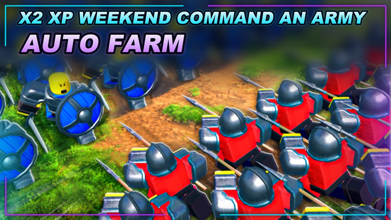 Thumbnail for [X2 XP WEEKEND] Command An Army Script | SCRIPT HUB | AUTO FARM
