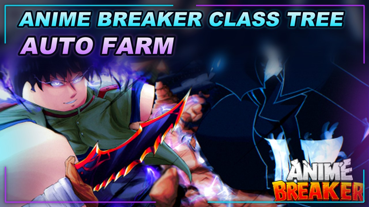 Thumbnail for Anime Breaker [🌳CLASS TREE] Script | SCRIPT HUB | AUTO FARM