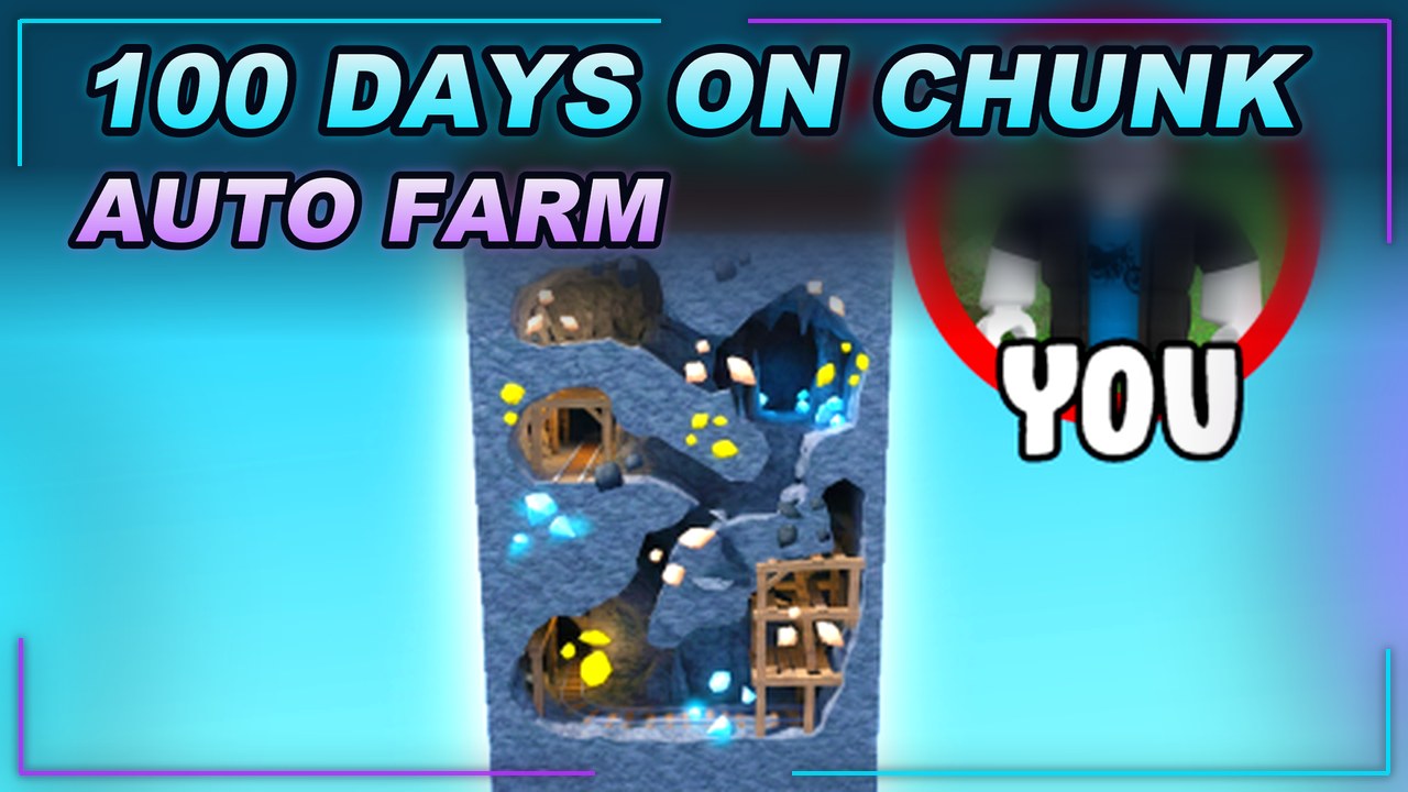 Thumbnail for 100 Days on Chunk Script | AUTO FARM | Fast Text Access