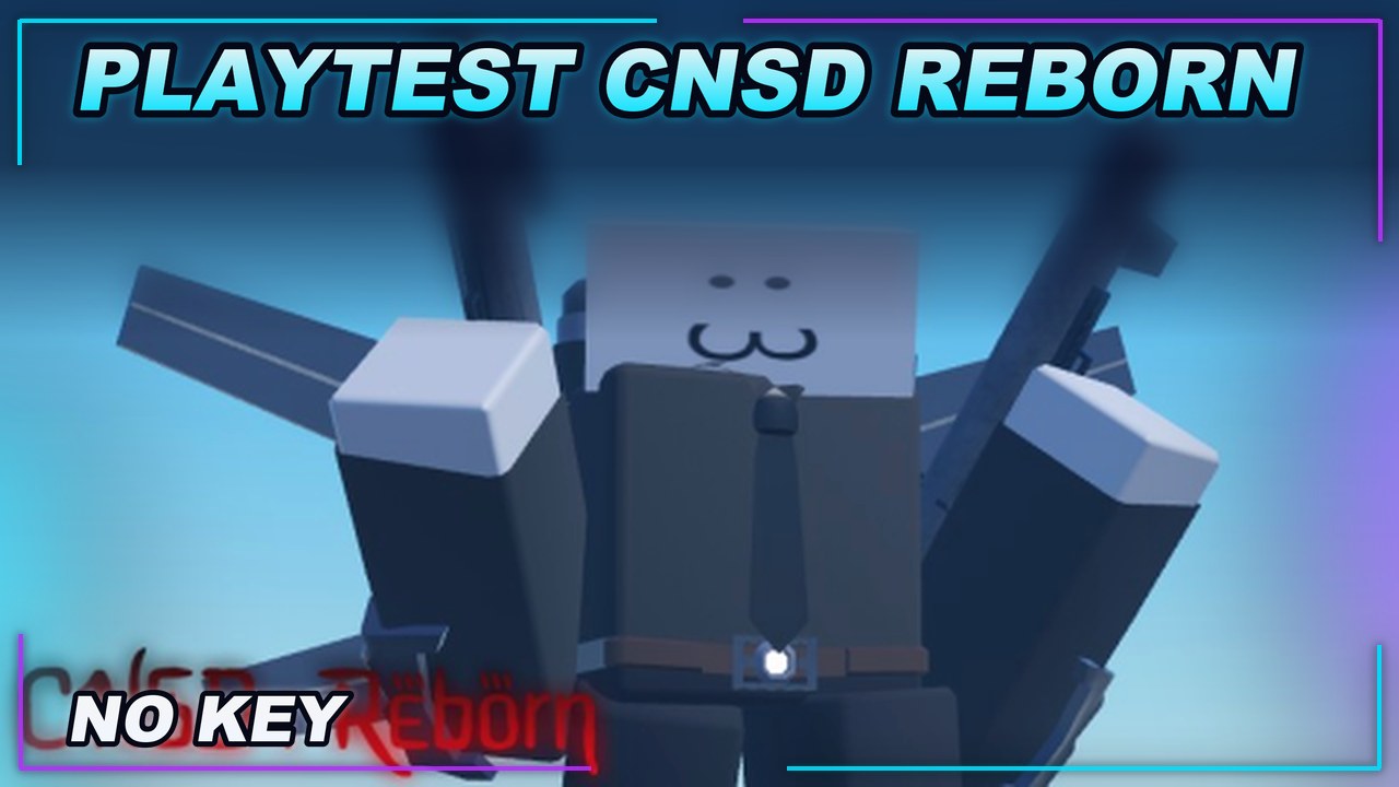 Thumbnail for [PLAYTEST] CNSD : Reborn Script | NO KEY