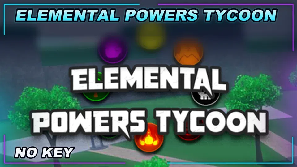 Thumbnail for [HALLOWEEN🎃] Elemental Powers Tycoon Script | NO KEY | OP FEATURES | SCRIPT HUB