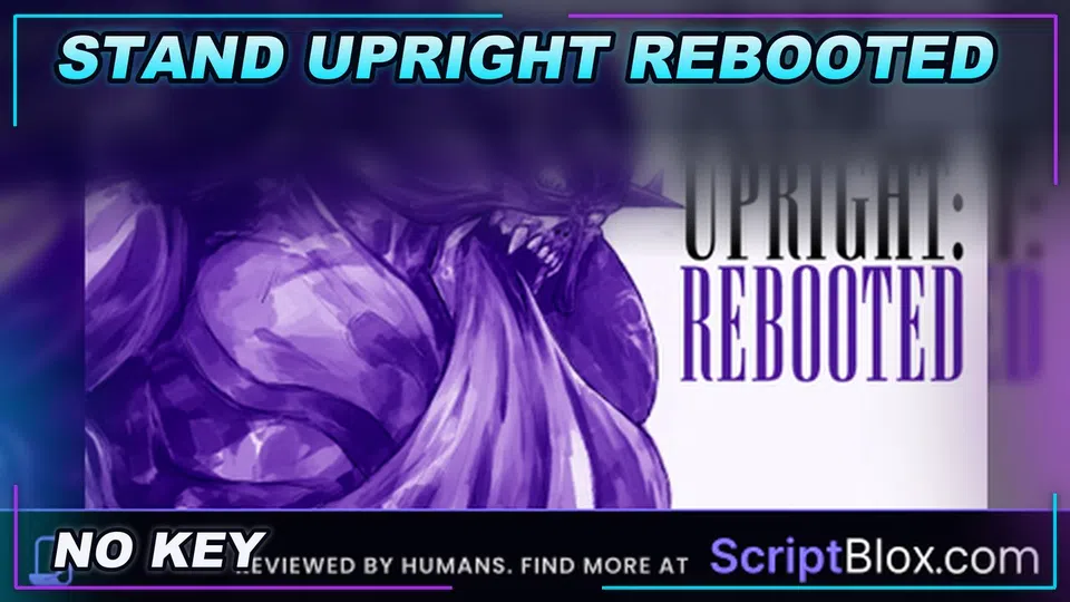Thumbnail for [HUGE UPDATE] Stand Upright: Rebooted Script | NO KEY