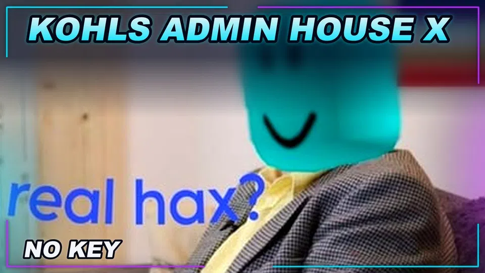 Thumbnail for Kohls Admin House X Script | NO KEY | Fast Text Access