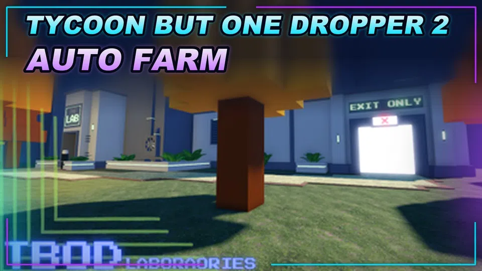 Thumbnail for Tycoon But One Dropper 2 Script | AUTO FARM | AUTO BUY