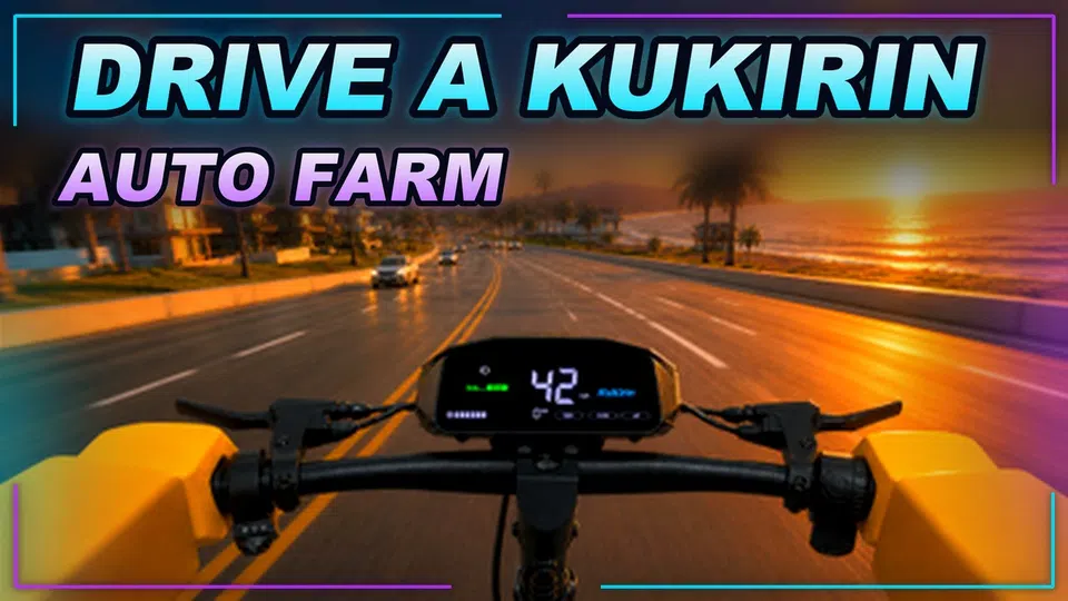 Thumbnail for Drive A Kukirin! Script | AUTO FARM | Fast Text Access