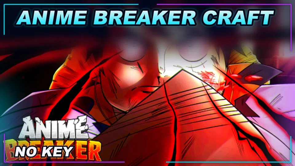 Thumbnail for Anime Breaker [🛠️CRAFT] Script | NO KEY | Fast Text Access