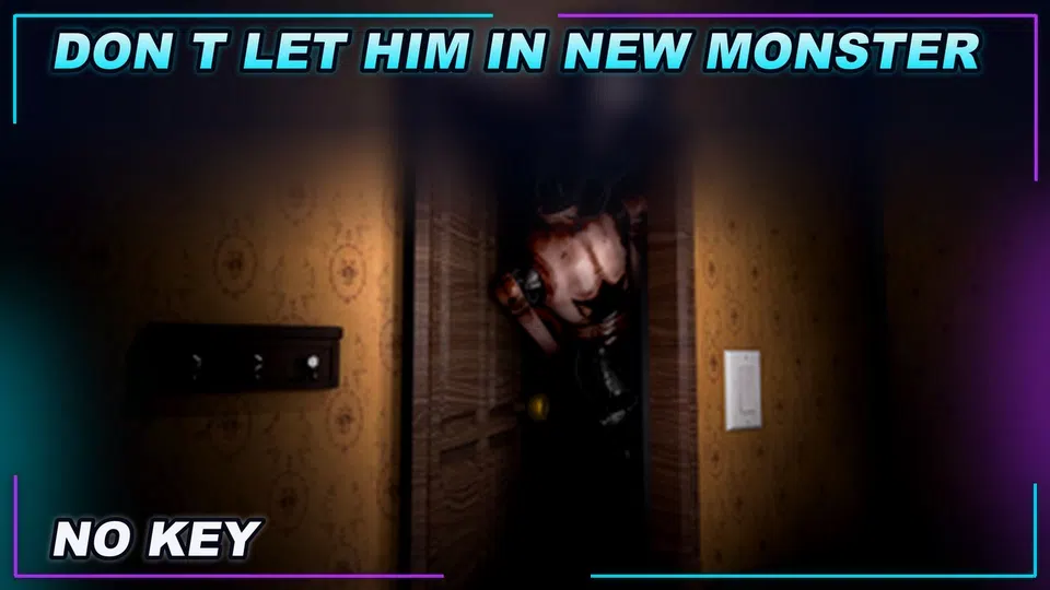 Thumbnail for DON'T LET HIM IN [NEW MONSTER] Script | NO KEY
